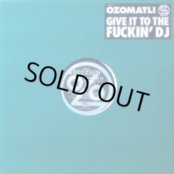 画像1: OZOMATLI / GIVE IT TO THE FUCKIN' DJ (RE)