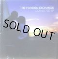 FOREIGN EXCHANGE, THE / CONNECTED EP