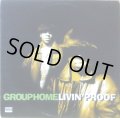 GROUP HOME / LIVIN' PROOF