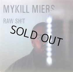 画像1: MYKILL MIERS / RAW SHIT