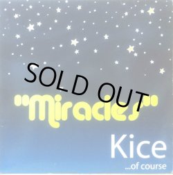 画像1: KICE ...OF COURSE / MIRACLES