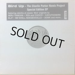 画像1: CHARLIE PARKER / BIRD UP -THE CHARLIE PARKER REMIX PROJECT SPECIAL EDITION EP-