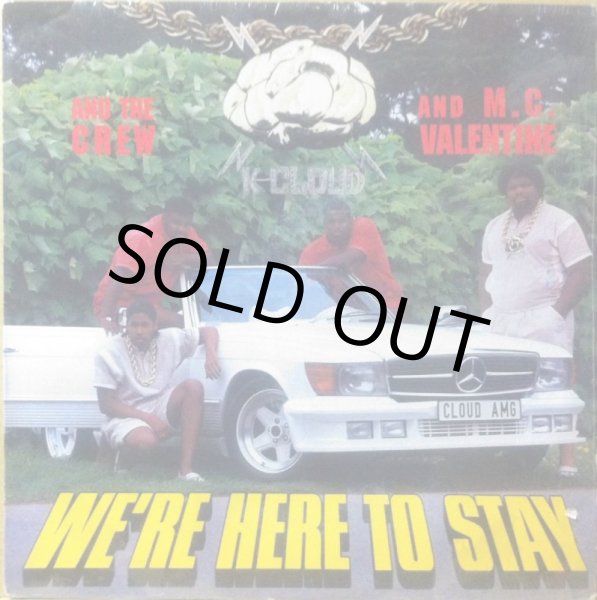 画像1: K. CLOUD & THE CREW & M.C. VALENTINE / WE'RE HERE TO STAY (1)