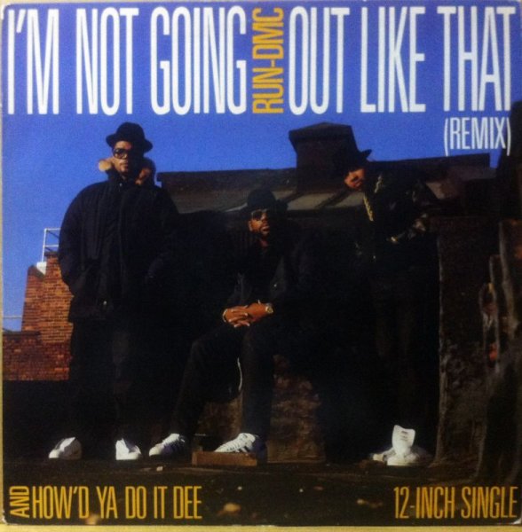 画像1: RUN-DMC / I'M NOT GOING OUT LIKE THAT (REMIX) (1)