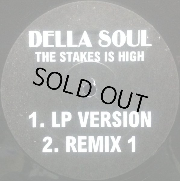 画像1: DELLA SOUL (DE LA SOUL) / THE STAKES IS HIGH REMIX (1)
