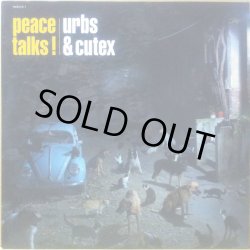画像1: URBS & CUTEX / PEACE TALKS!