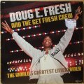 DOUG E. FRESH AND THE GET FRESH CREW / THE WORLD'S GREATEST ENTERTAINER