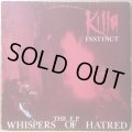 KILLA INSTINCT / THE E.P. -WHISPERS OF HATRED-