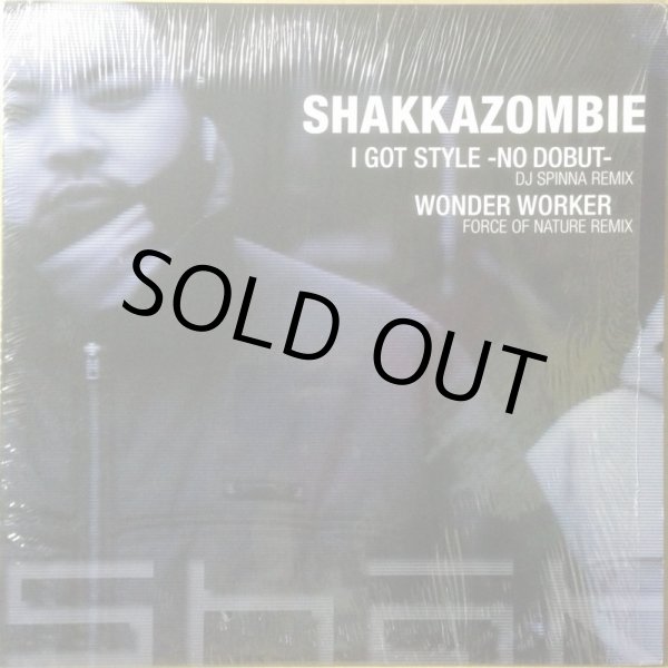 画像1: SHAKKAZOMBIE / I GOT STYLE -NO DOBUT- (DJ SPINNA REMIX) (1)