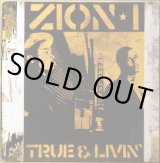 ZION I / TRUE & LIVIN'