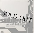 ROB SWIFT / SUB LEVEL