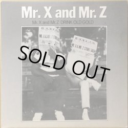 画像1: MR.X & MR.Z / MR.X & MR.Z DRINK OLD GOLD