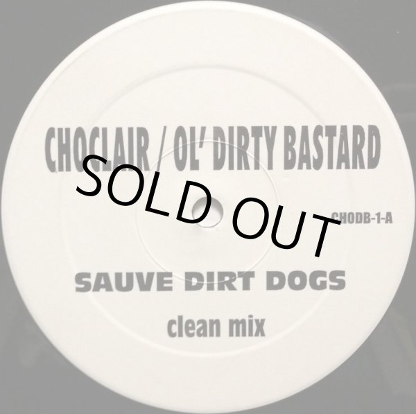画像1: CHOCLAIR & OL' DIRTY BASTARD / SUAVE DIRT DOGS (1)