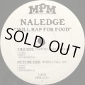 NALEDGE / WILL RAP FOR FOOD (CLOTHES, HOES N LIQUER)