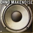 画像1: OH NO / MAKE NOISE (1)