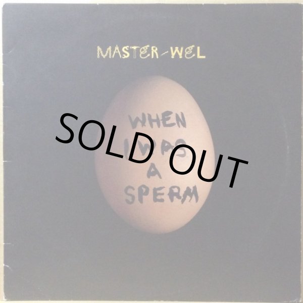画像1: MASTER-WEL / WHEN I WAS SPERM (1)