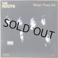 ROOTS, THE / WHAT THEY DO