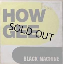 画像1: BLACK MACHINE / HOW GEE (UK)
