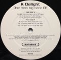 K DELIGHT / ONE MAN BIG BAND EP