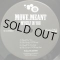 MOVE.MEANT / MYSELF IN YOU