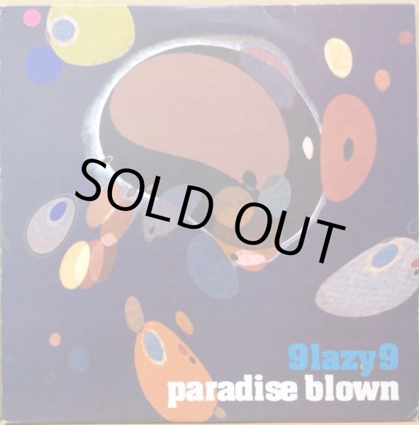 画像1: 9 LAZY 9 / PARADISE BLOWN (1)
