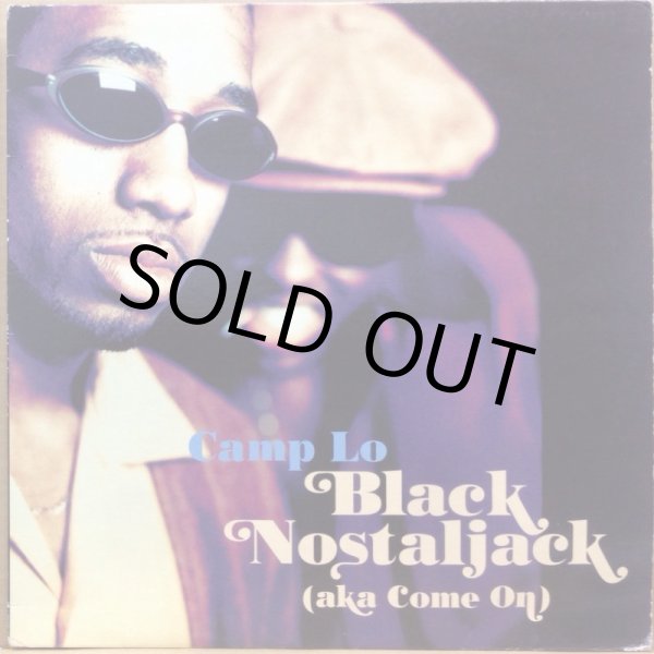 画像1: CAMP LO / BLACK NOSTALJACK (AKA COME ON) (1)