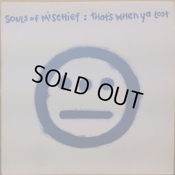 画像1: SOULS OF MISCHIEF / THAT'S WHEN YA LOST (1)