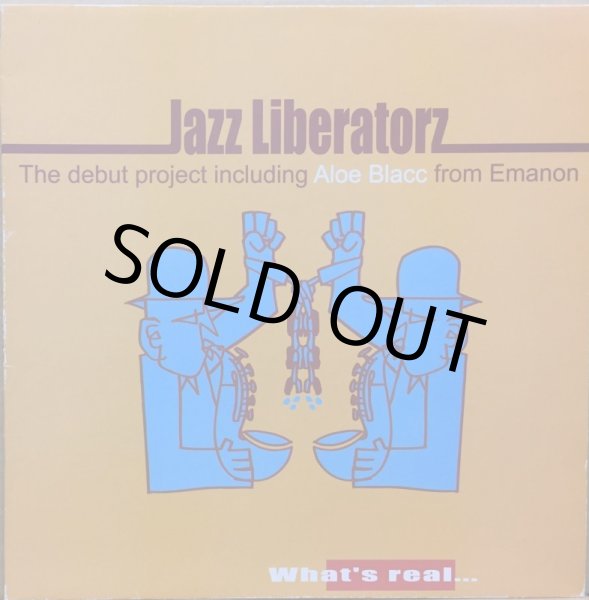 画像1: JAZZ LIBERATORZ / WHAT'S REAL... (1)