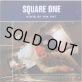 SQUARE ONE / STATE OF THE ART