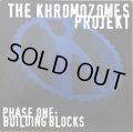 KHROMOZOMES PROJEKT, THE / PHASE ONE: BUILDING BLOCKS