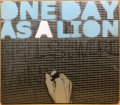 ONE DAY AS A LION / ONE DAY AS A LION (CD)