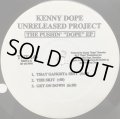 KENNY DOPE UNRELEASED PROJECT / THE PUSHIN' "DOPE" EP (RE)