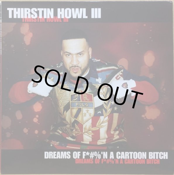 画像1: THIRSTIN HOWL III / DREAMS OF FUCK'N A CARTOON BITCH (1)