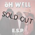 E.S.P. / OH WELL