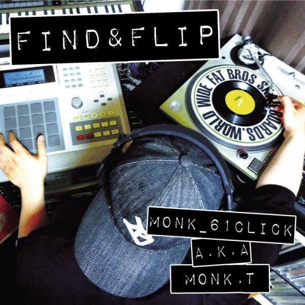 画像1: MONK_61CLICK A.K.A. MONK. T / FIND & FLIP (1)