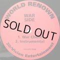 WORLD RENOWN / WAR CHANT