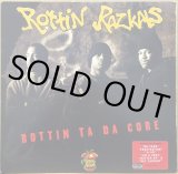 ROTTIN RAZKALS / ROTTIN TA DA CORE