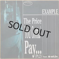 画像1: EXAMPLE / THE PRICE YOU GOTTA' PAY... -PT.2-