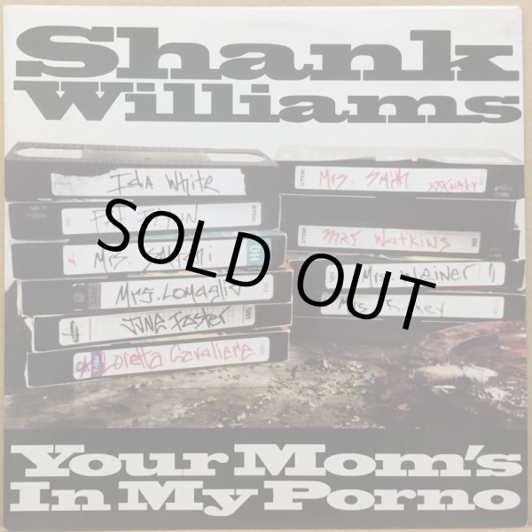 画像1: SHANK WILLIAMS / YOUR MOM'S IN MY PORNO (1)
