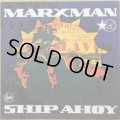 MARXMAN / SHIP AHOY