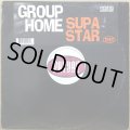 GROUP HOME / SUPA STAR (RE)