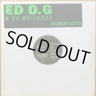 ED O.G & DA BULLDOGS / ROXBURY 02119 (RE)