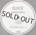OZROSAURUS / JUICE