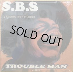 画像1: S.B.S (STRONG BUT SILENCE) / TROUBLE MAN