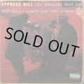 CYPRESS HILL / THE PHUNCKY FEEL ONE
