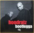 画像1: HOODRATZ / BOOTLEGGA (1)