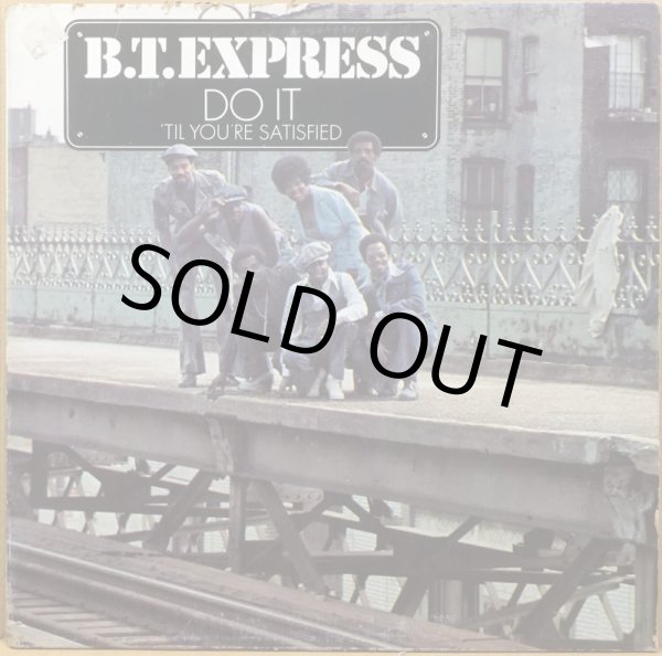 画像1: B.T. EXPRESS / DO IT -'TIL YOU'RE SATISFIED- (RE) (1)