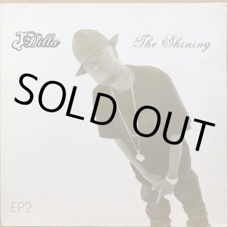 J DILLA / THE SHINING EP