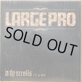 LARGE PRO / IN THE SCROLLS