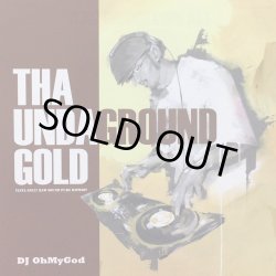 画像1: DJ OhMyGod / THA UNDAGROUND GOLD